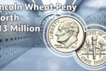 Lincoln Wheat Penny Worth $13 Million – Rare Find Still Circulating Today